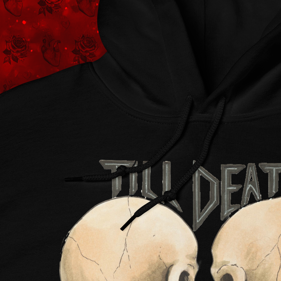 Till death Unisex Hoodie