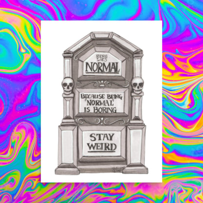 stay weird prints