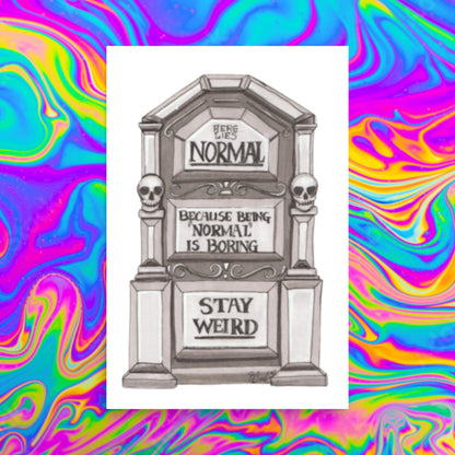 stay weird prints