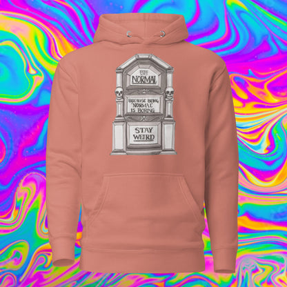 stay weird Unisex Hoodie