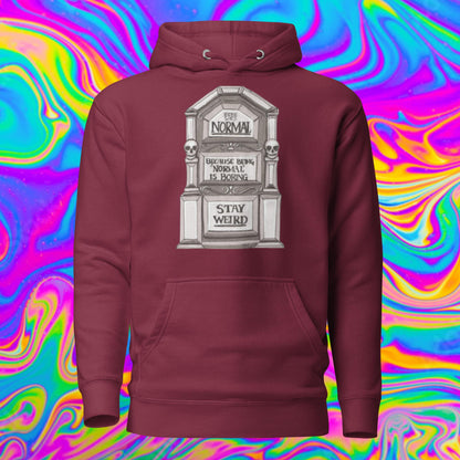 stay weird Unisex Hoodie