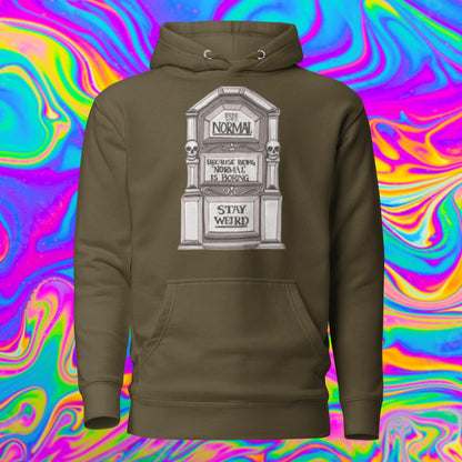 stay weird Unisex Hoodie